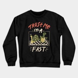 trust me, i'm a fast Crewneck Sweatshirt